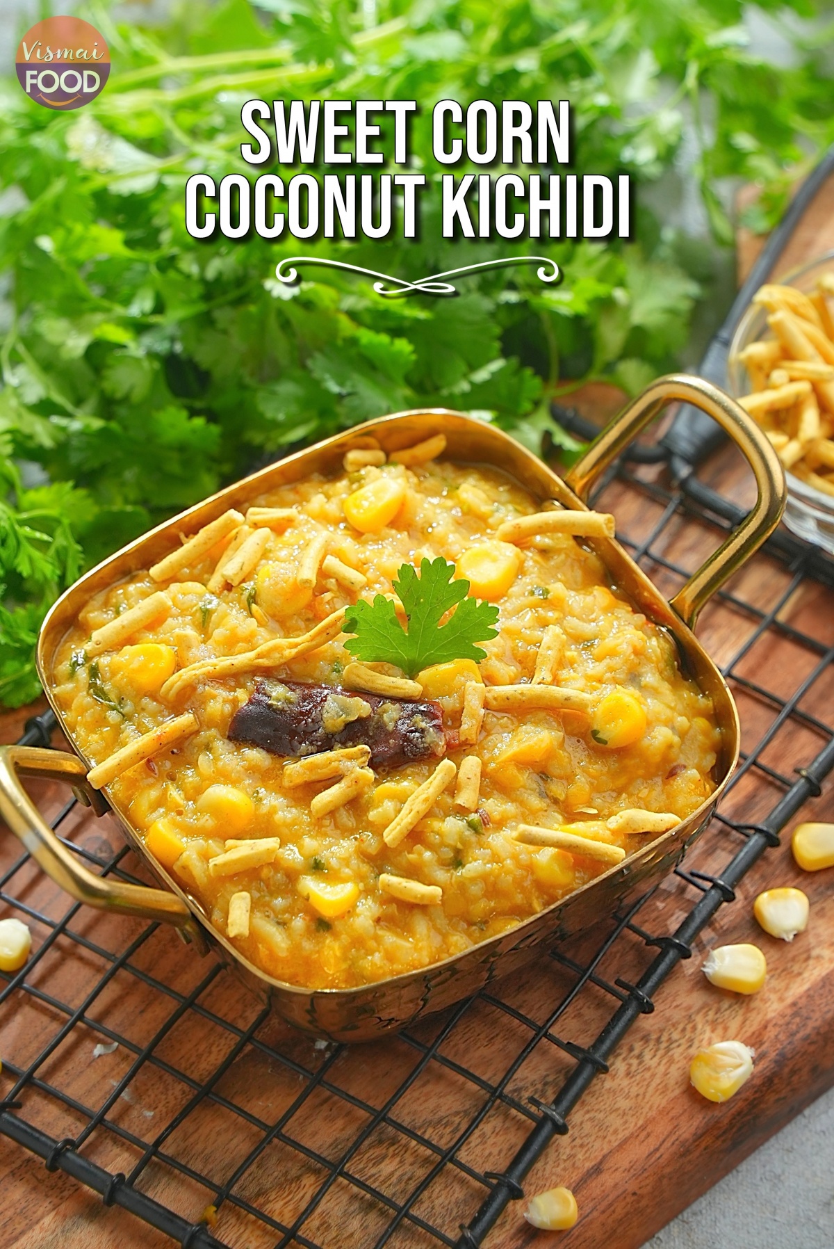 Sweet Corn Coconut Milk Kichidi | Sweet Corn Kichidi Recipe | Vismai Food